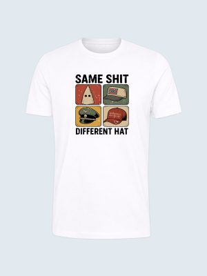 T-shirt, Same Shit Different Hat, Anti Trump, Anti MAGA