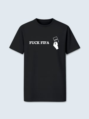 T-shirt, Fuck FIFA